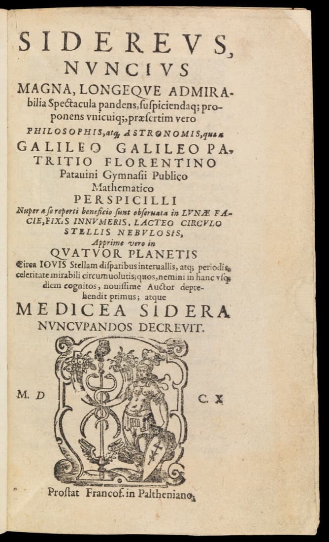 Latin title page: Sidereus Nuncius, by Galileo Galilei, patrician of Florence and public mathematician at Padua, telling of observations through a spyglass of the Moon, the fixed stars, the Milky Way and four planets around Jupiter, named the Medicea Sidera. Below, a woodcut emblem, the date M DC X and the line Prostat Francof. in Paltheniano.